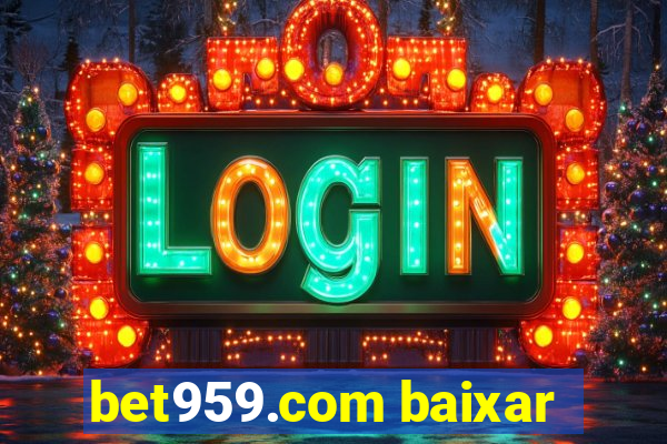 bet959.com baixar